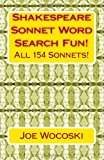 Shakespeare Sonnet Word Search Fun! 154 Word Search Sonnets for Days of Fun! 2013 9781492729136 Front Cover
