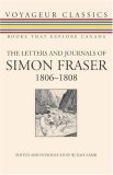 Letters and Journals of Simon Fraser, 1806-1808 2007 9781550027136 Front Cover