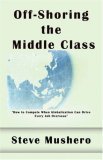 OffShoring the Middle Class Managing Whi 2006 9781589399136 Front Cover