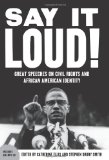Say It Loud Great Speeches on Civil Rights and African American Identity  9781595581136 Front Cover