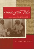 Secrets of the Pulse The Ancient Art of Ayurvedic Pulse Diagnosis 2nd 2006 Expanded  9781883725136 Front Cover