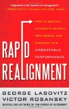 Rapid Realignment How to Quickly Integrate People, Processes, and Strategy for Unbeatable Performance cover art