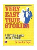 Very Easy True Stories A Picture-Based First Reader cover art
