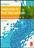 Compression for Great Video and Audio Master Tips and Common Sense cover art