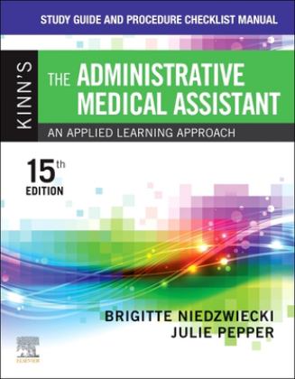 Study Guide and Procedure Checklist Manual for Kinn's the Administrative Medical Assistant An Applied Learning Approach 15th 9780323874137 Front Cover