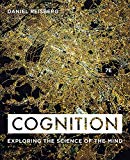Cognition: Exploring the Science of the Mind cover art