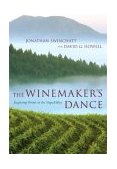 Winemaker&#39;s Dance Exploring Terroir in the Napa Valley