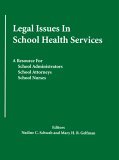 Legal Issues in School Health Services A Resource for School Administrators, School Attorneys, School Nurses