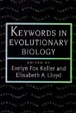 Keywords in Evolutionary Biology  9780674503137 Front Cover