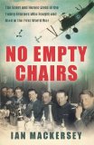 No Empty Chairs The Short and Heroic Lives of the Young Aviators Who Fought and Died in the First World War  9780753828137 Front Cover