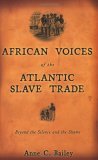 African Voices of the Atlantic Slave Trade Beyond the Silence and the Shame cover art