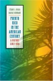 Puerto Rico in the American Century A History Since 1898  9780807831137 Front Cover