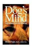 Dog's Mind Understanding Your Dog's Behavior 1992 9780876055137 Front Cover