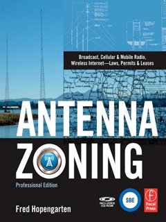 Antenna Zoning: Broadcast, Cellular & Mobile Radio, Wireless Internet- Laws, Permits & Leases  9781136031137 Front Cover