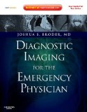 Diagnostic Imaging for the Emergency Physician Expert Consult - Online and Print  9781416061137 Front Cover