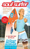 Soul Surfer A True Story of Faith, Family, and Fighting to Get Back on the Board  9781451679137 Front Cover