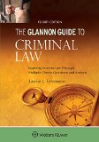 Glannon Guide to Criminal Law Learning Criminal Law Through Multiple-Choice Questions and Analysis cover art