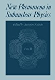 New Phenomena in Subnuclear Physics Part B 2012 9781461342137 Front Cover