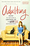 Adulting How to Become a Grown-Up in 535 Easy(ish) Steps  9781538729137 Front Cover