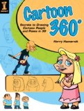 Cartoon 360 Secrets to Drawing Cartoon People 2010 9781600619137 Front Cover