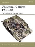 Universal Carrier 1936-48 The 'Bren Gun Carrier' Story 2005 9781841768137 Front Cover