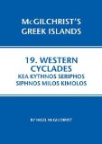 Western Cyclades Kea, Gyaros and Makronisos, Kythnos, Seriphos, Siphnos, Milos, Kimolos and Polyaigos 2011 9781907859137 Front Cover