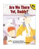 Are We There yet, Daddy? 2002 9780142300138 Front Cover