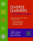 Diverse Learners in the Mainstream Classroom Strategies for Supporting ALL Students Across Content Areas--English Language Learners, Students with Disabilities, Gifted/Talented Students