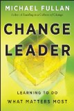 Change Leader Learning to Do What Matters Most cover art