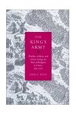 King's Army Warfare, Soldiers and Society during the Wars of Religion in France, 1562-76  9780521525138 Front Cover