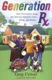 Generation Rx How Prescription Drugs Are Altering American Lives, Minds, and Bodies  9780618393138 Front Cover