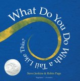 What Do You Do with a Tail Like This? A Caldecott Honor Award Winner 2008 9780618997138 Front Cover