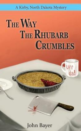 Way the Rhubarb Crumbles 2017 9780692889138 Front Cover