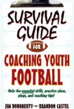 Survival Guide for Coaching Youth Football 2010 9780736091138 Front Cover