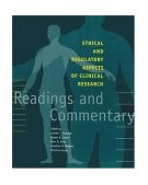 Ethical and Regulatory Aspects of Clinical Research Readings and Commentary