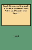 Family Records, or Genealogies of the First Settlers of Passaic Valley and Vicinity 2002 9780806307138 Front Cover