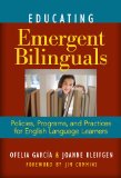 Educating Emergent Bilinguals Policies, Programs, and Practices for English Language Learners cover art