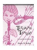 Tutoring Tooters : A Group Recorder Method cover art