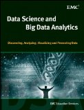 Data Science and Big Data Analytics Discovering, Analyzing, Visualizing and Presenting Data