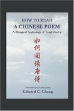 How to Read a Chinese Poem A Bilingual Anthology of Tang Poetry cover art