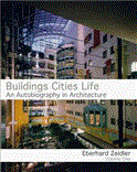 Buildings Cities Life An Autobiography in Architecture 2013 9781459704138 Front Cover