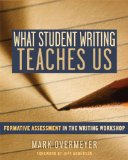 What Student Writing Teaches Us Formative Assessment in the Writing Workshop cover art
