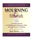 Mourning and Mitzvah (2nd Edition) A Guided Journal for Walking the Mourner's Path Through Grief to Healing cover art