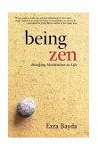 Being Zen Bringing Meditation to Life cover art