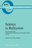 Science in Reflection The Israel Colloquium - Studies in History, Philosophy, and Sociology of Science 1988 9789027727138 Front Cover