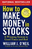 How to Make Money in Stocks: a Winning System in Good Times and Bad, Fourth Edition 