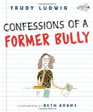 Confessions of a Former Bully 2012 9780307931139 Front Cover