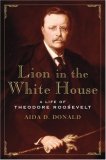 Lion in the White House A Life of Theodore Roosevelt  9780465002139 Front Cover