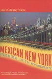 Mexican New York Transnational Lives of New Immigrants cover art