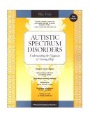 Autistic Spectrum Disorders Understanding the Diagnosis and Getting Help 2nd 2002 9780596500139 Front Cover